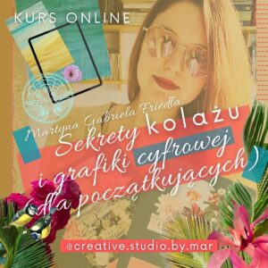 KURS: Sekrety kolażu i grafiki cyfrowej dla początkujących