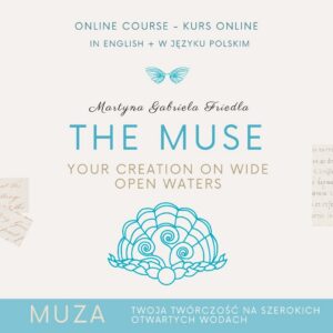 THE MUSE - MUZA - Your Creation On Wide Open Waters - Online course PL & ENG